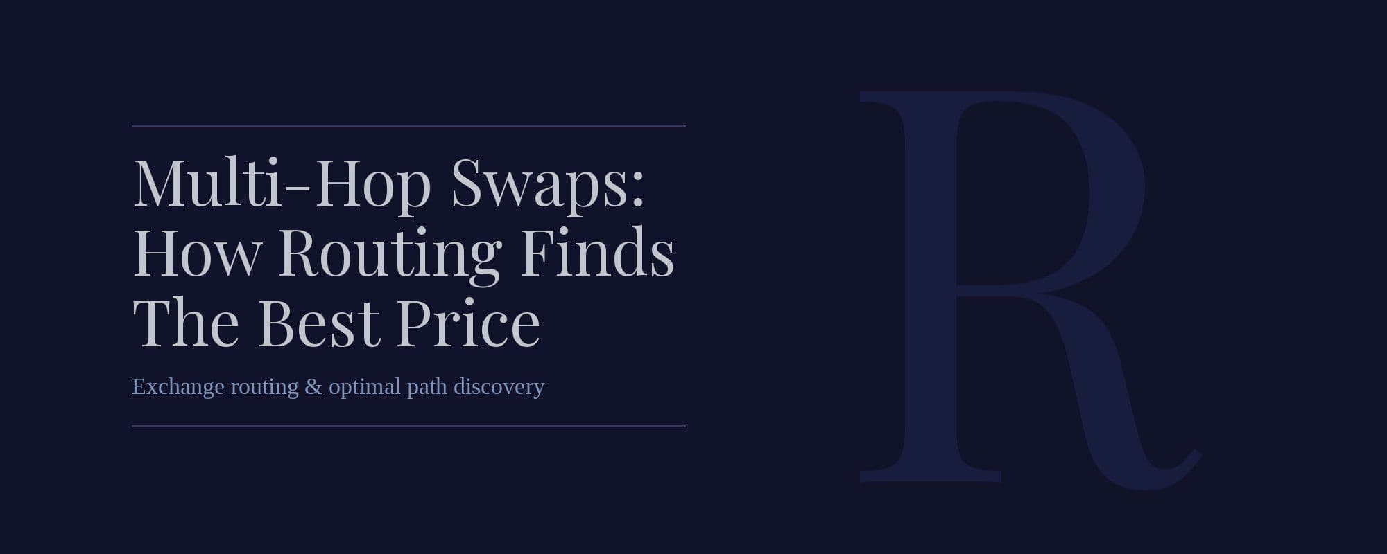 Cover image for the article "Multi-Hop Swaps: How Routing Finds the Best Price"