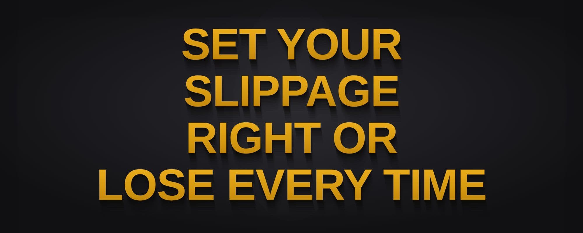 Cover image for the article "Understanding Slippage and How to Set Tolerance Correctly"